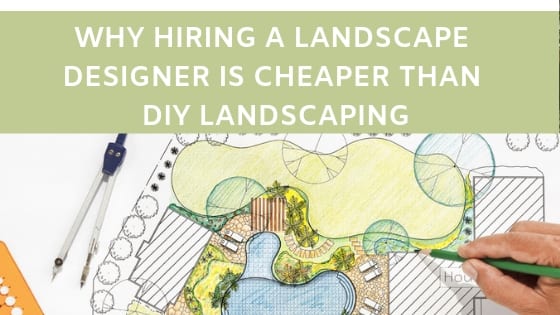 Landscape Designer Is Er Than Diy, Is It Worth Hiring A Landscape Designer